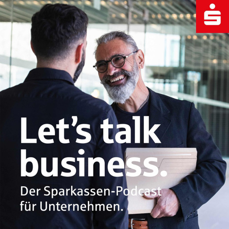 Sparkassen-Podcast Let's talk Business Thumbnail für den Sparkassen-Podcast Let's talk Business, auf dem sich zwei Geschäftsleute die Hand geben.